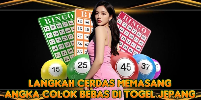 Langkah Cerdas Memasang Angka Colok Bebas di Togel Jepang