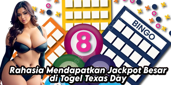 Rahasia Mendapatkan Jackpot Besar di Togel Texas Day