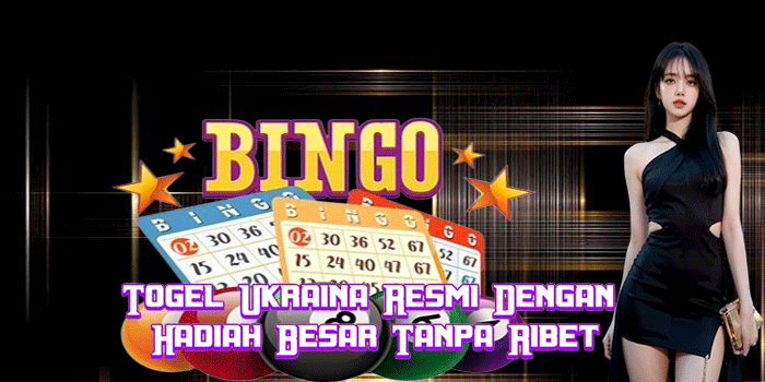 Togel Ukraina Resmi Dengan Hadiah Besar Tanpa Ribet