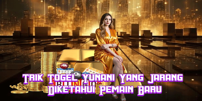 Trik Togel Yunani Yang Jarang Diketahui Pemain Baru